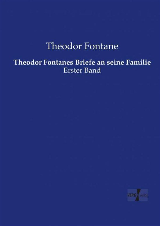 Theodor Fontanes Briefe an sein - Fontane - Books -  - 9783737222310 - November 12, 2019