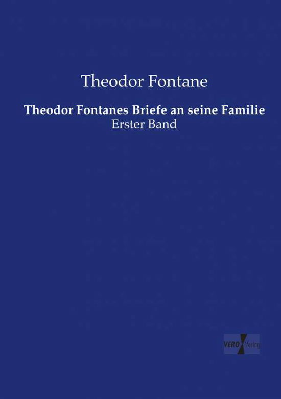 Theodor Fontanes Briefe an sein - Fontane - Książki -  - 9783737222310 - 12 listopada 2019