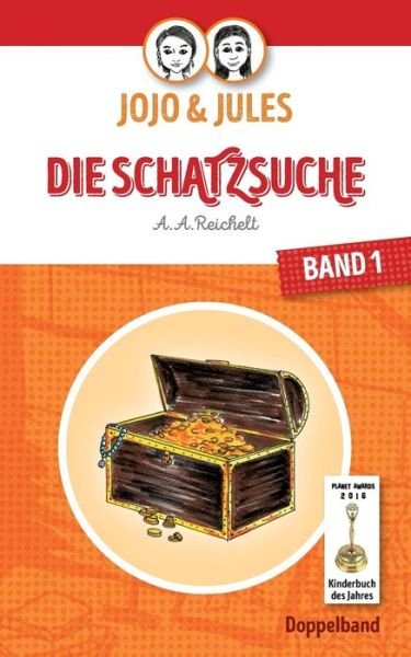 Cover for A a Reichelt · Jojo &amp; Jules - Die Schatzsuche (Paperback Book) (2016)