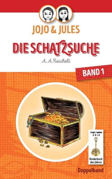 Jojo & Jules - Die Schatzsuche - A a Reichelt - Books - Twentysix - 9783740712310 - December 19, 2016