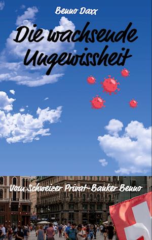Cover for Benno Daxx · Die wachsende Ungewissheit (Paperback Book) (2021)
