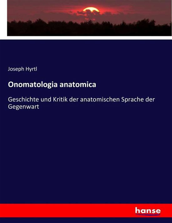 Cover for Hyrtl · Onomatologia anatomica (Buch) (2017)