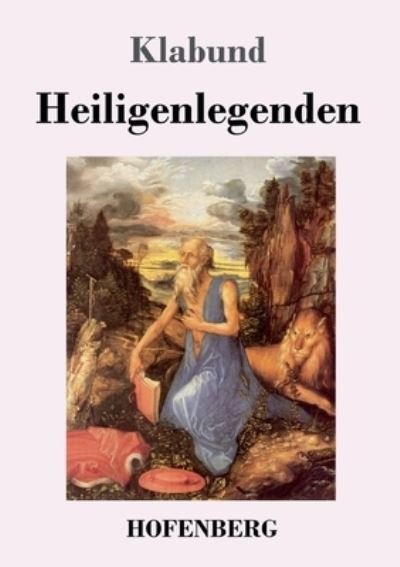 Cover for Klabund · Heiligenlegenden (Pocketbok) (2021)