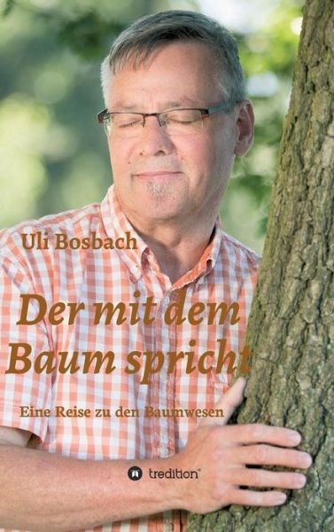 Cover for Bosbach · Der mit dem Baum spricht (Bog) (2017)