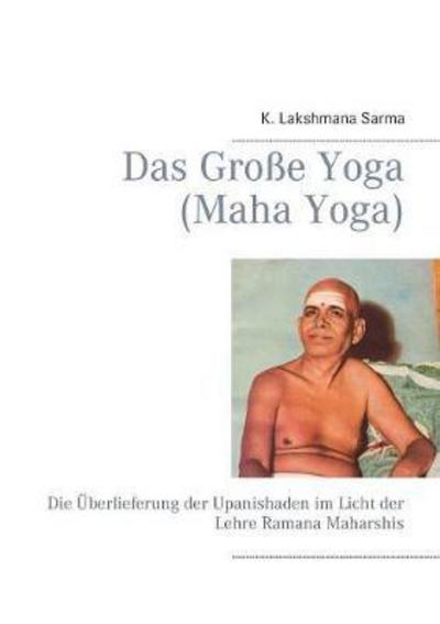 Cover for Sarma · Das Große Yoga (Maha Yoga) (Book) (2018)