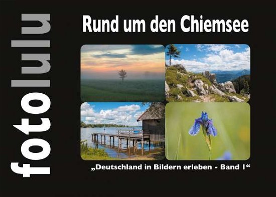 Cover for Fotolulu · Rund um den Chiemsee (Book)
