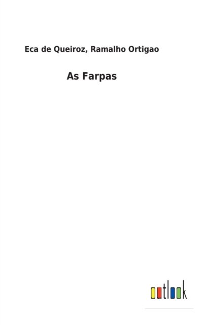 Cover for Eca de Ortigao Ramalho Queiroz · As Farpas (Hardcover bog) (2022)