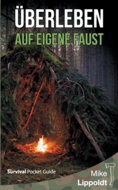 Cover for Mike Lippoldt · UEberleben auf eigene Faust: Survival Pocket Guide (Paperback Book) (2021)