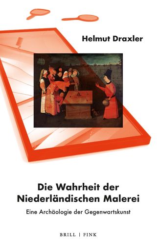 Cover for Helmut Draxler · Die Wahrheit Der Niederlandischen Malerei (Hardcover Book) (2021)