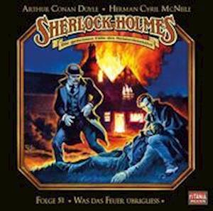 Cover for Sherlock Homes · WAS DAS FEUER ÜBRIGLIEß - FOLGE 51 (CD) (2022)