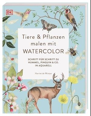 Cover for Harriet de Winton · Tiere und Pflanzen malen mit Watercolor (Bog) (2022)