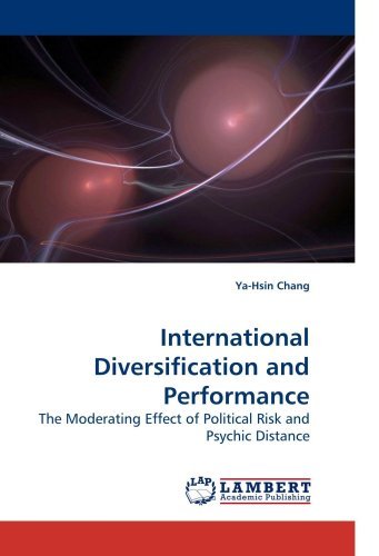 Cover for Ya-hsin Chang · International Diversification and Performance: the Moderating Effect of Political Risk and Psychic Distance (Paperback Bog) (2009)