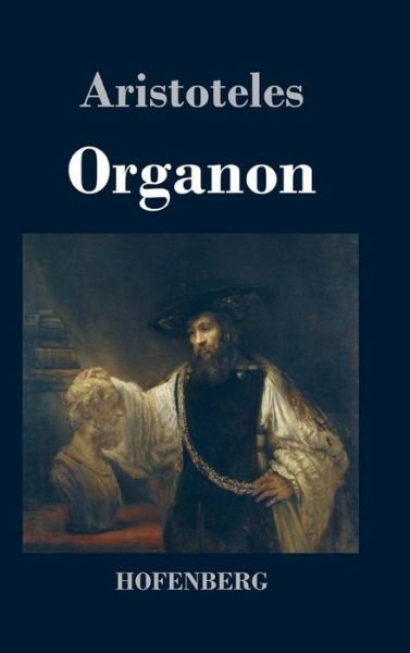 Cover for Aristotle · Organon (Inbunden Bok) (2016)