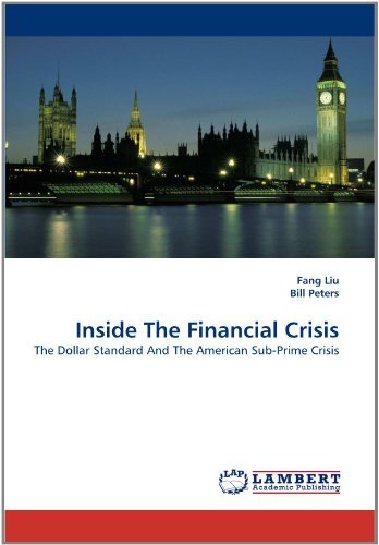 Cover for Bill Peters · Inside the Financial Crisis: the Dollar Standard and the American Sub-prime Crisis (Paperback Bog) (2011)