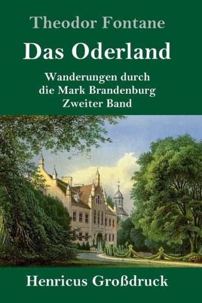 Cover for Theodor Fontane · Das Oderland (Grossdruck) (Gebundenes Buch) (2019)
