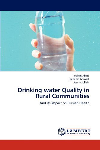 Cover for Azmat Ullah · Drinking Water Quality in Rural Communities: and Its Impact on Human Health (Taschenbuch) (2012)