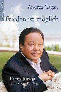 Cover for Andrea Cagan · Frieden ist möglich - Prem Rawat: Sein Leben, sein Weg (Paperback Book) (2008)