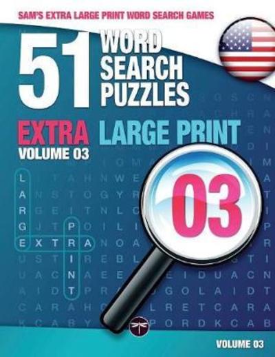 Cover for Sam Mark · Sam's Extra Large-Print Word Search Games: 51 Word Search Puzzles, Volume 3: Brain-Stimulating Puzzle Activities for Many Hours of Entertainment - Sam's Extra Large-Print Word Search Games (Paperback Book) [Large type / large print edition] (2018)