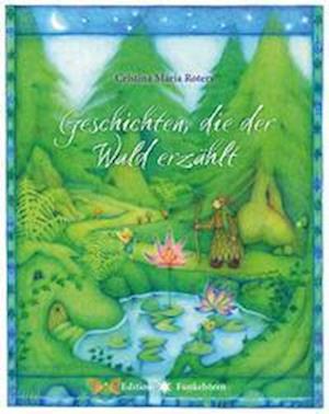Cover for Cristina Maria Roters · Geschichten, die der Wald erzählt (Bog) (2023)