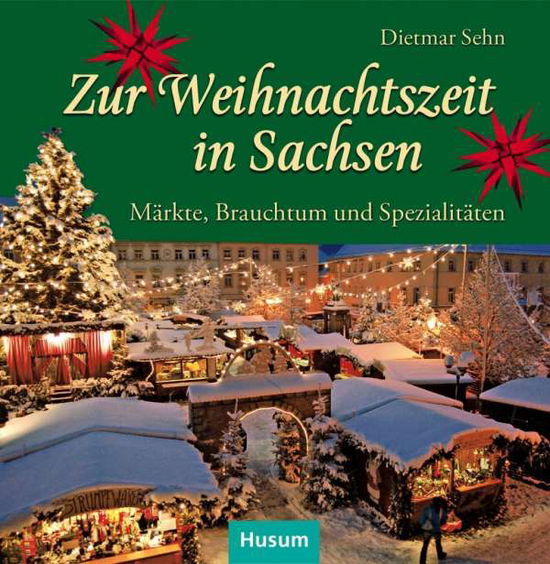 Cover for Sehn · Zur Weihnachtszeit in Sachsen (Book)