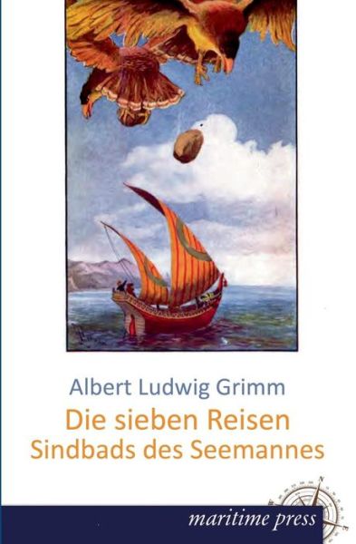 Cover for Albert Ludwig Grimm · Die Sieben Reisen Sindbads Des Seemannes (Paperback Book) [German edition] (2013)