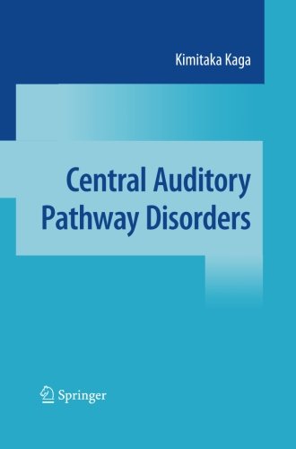 Cover for Kimitaka Kaga · Central Auditory Pathway Disorders (Paperback Book) [2009 edition] (2014)