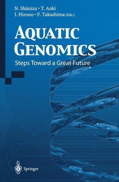 Aquatic Genomics: Steps Toward a Great Future (Gebundenes Buch) [2003 edition] (2003)