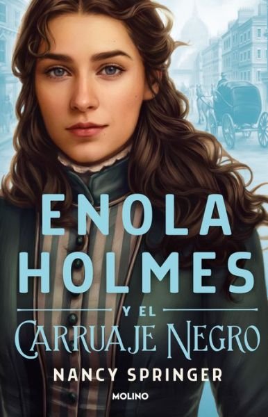 Cover for Nancy Springer · Enola Holmes y el Carruaje Negro / Enola Holmes and the Black Barouche (Paperback Book) [Primera edición edition] (2022)