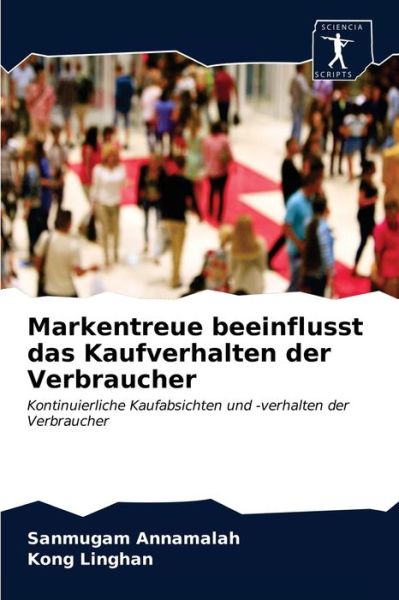 Cover for Sanmugam Annamalah · Markentreue beeinflusst das Kaufverhalten der Verbraucher (Paperback Book) (2020)