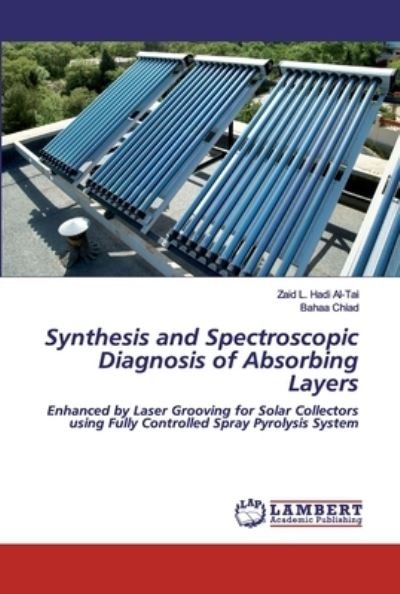 Cover for Zaid L Hadi Al-Tai · Synthesis and Spectroscopic Diagnosis of Absorbing Layers (Paperback Book) (2019)