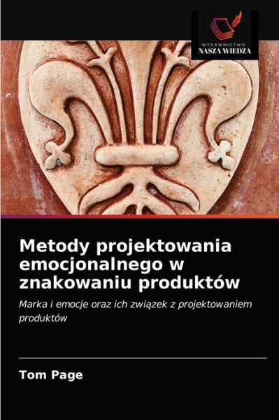 Cover for Tom Page · Metody projektowania emocjonalnego w znakowaniu produktow (Paperback Book) (2021)