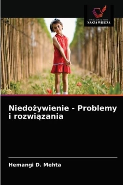 Niedo?ywienie - Problemy i rozwi?zania - Hemangi D Mehta - Libros - Wydawnictwo Nasza Wiedza - 9786202884310 - 4 de enero de 2021
