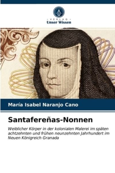 Cover for Maria Isabel Naranjo Cano · Santaferenas-Nonnen (Paperback Book) (2021)