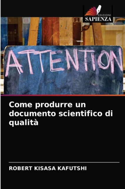 Cover for Robert Kisasa Kafutshi · Come produrre un documento scientifico di qualita (Paperback Book) (2021)