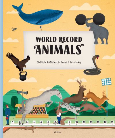 World Record Animals - Oldrich Ruzicka - Books - Albatros nakladatelstvi as - 9788000059310 - July 8, 2021