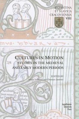 Cover for Adam Izdebski And Ja · Cultures in Motion – Studies in the Medieval and Early Modern Periods (Paperback Book) (2014)