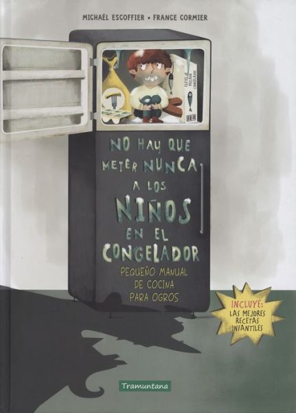 Cover for Michaël Escoffier · No hay que meter nunca a los niños en el congelador (Hardcover Book) (2022)