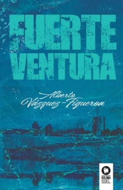 Cover for Alberto Vázquez-Figueroa · Fuerteventura (Paperback Book) (2023)