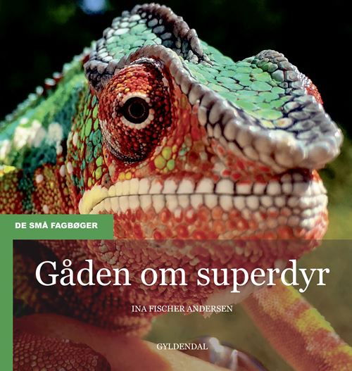 De små fagbøger: Gåden om superdyr - Ina Fischer Andersen - Bøker - Gyldendal - 9788702324310 - 18. august 2021