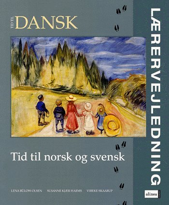 Cover for Lena Bülow-Olsen; Susanne Kjær Harms; Vibeke Skaarup · Tid til dansk: Tid til dansk, Norsk og svensk, Lærervejledning med CD (Sewn Spine Book) [1st edition] (2006)