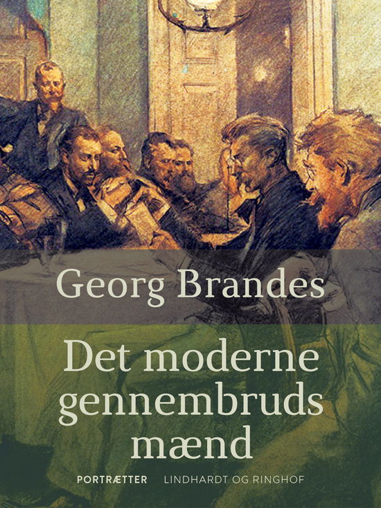 Cover for Georg Brandes · Det moderne gennembruds mænd (Sewn Spine Book) [1st edition] (2024)