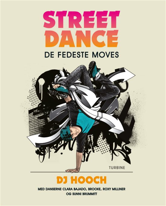 Streetdance: De fedeste moves - DJ Hooch - Boeken - Turbine - 9788740605310 - 14 december 2017