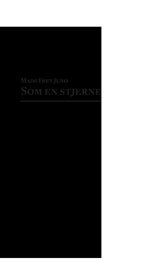 Som en Stjerne - Mads Frey Junø - Books - Saxo Publish - 9788740973310 - November 26, 2018