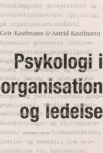 Cover for Geir Kaufmann; Astrid Kaufmann · Psykologi i organisation og ledelse (Taschenbuch) [1. Ausgabe] (2008)