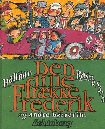 Den lille frække Frederik og andre børnerim - Halfdan Rasmussen - Kirjat - Gyldendal - 9788757014310 - keskiviikko 10. huhtikuuta 1991