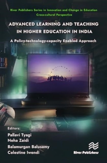 Cover for Advanced Learning and Teaching in Higher Education in India: A Policy-technology-capacity Enabled Approach (Innbunden bok) (2024)