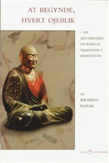 Cover for Shunryu Suzuki · Klims lotusbøger: At begynde, hvert øjeblik (Sewn Spine Book) [1st edition] [Limryg] (2000)