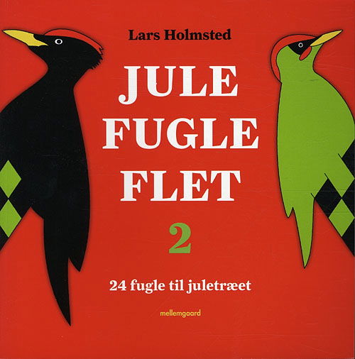 Cover for Lars Holmsted · Jule Fugle Flet 2 (Sewn Spine Book) [1st edition] (2010)