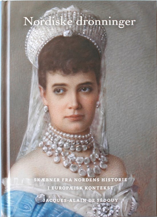 Cover for Jacques-Alain de Sédouy · Nordiske dronninger (Inbunden Bok) [1:a utgåva] (2020)