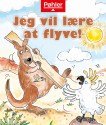 Cover for John Carr · Jeg vil lære at flyve! (Book) (2018)